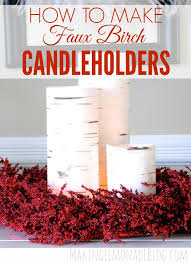 Diy Faux Birch Candleholders More Woodland Decor I Can T Help Myself Making Lemonade