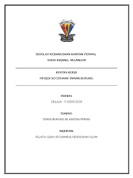Tinggal beberapa hari saja lagi sesi persekolahan akan dibuka semula. Kertas Kerja Projek Keceriaan Taman Burung 2