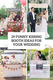 Since we already have a lot of experiences in photographing and photo booth, not only for the wedding party but also for other events. 29 Funny Kissing Booth Ideas For Your Wedding Weddingomania