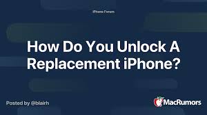 Apple replaces your phone with the same exact model you bought. How Do You Unlock A Replacement Iphone Macrumors Forums