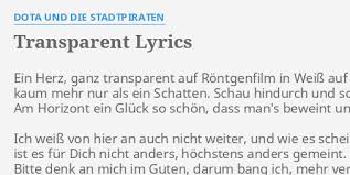 Listen to music from dota und die stadtpiraten like transparent, zuhause & more. Transparent Lyrics By Dota Und Die Stadtpiraten Ein Herz Ganz Transparent