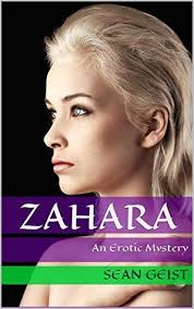 Zahara: An Erotic Mystery by Sean Geist