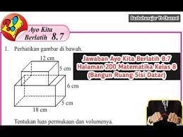May 05, 2021 · jawaban tugas individu bahasa indonesia kelas 8 halaman 191 semester 2. Jawaban Ayo Kita Berlatih 8 7 Halaman 200 Matematika Kelas 8 Bangun Ruang Sisi Datar Youtube