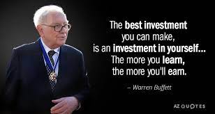 Simply put, warren buffett has a way with words.…. Warren Buffett Quote The Best Investment You Can Make Is An Investment In