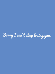 Can T Stop I Love You Pin By Resty Pramudia On Quotes Cant Stop Loving You Who Do You Love Romantic Love Quotes