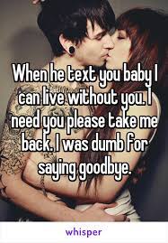 When He Text You Baby I Can Live Without You I Need You Please Take Me