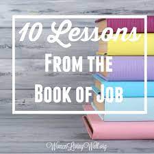 Pray to determine which lesson or series would best suite your group. 10 Lessons From The Book Of Job The Conclusion Women Living Well