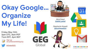 Okay Google... Organize My Life with Stephanie Howell and Abid Patel