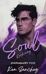 Soul Reckoning (Shadowguard Files Book 1.5) by Ken Sanchez