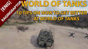 World of tanks playing better guide by toasted_rofls. World Of Tanks 10 Tips On How To Get Better At World Of Tanks Youtube