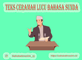Hehhe tah pami sholat isa teh tong kalewat, islami kalewat kedah di tingalikeun hari kiamat, meh. Teks Ceramah Lucu Bahasa Sunda Contoh Dan Penjelasannya