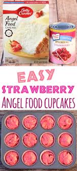 Angel Food Cake Recipes Easy Desserts With Strawberries Are The Best And This Delicious Cupca Angel Food Cupcakes Delicious Cupcakes Recipes Cupcake Recipes