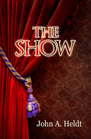Review: The Show by John A. Heldt
