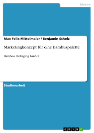 Jun 26, 2021 · wahlk(r)ampf banal: Marketingkonzept Fur Eine Bambuspalette Grin