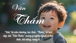 Tên Văn Thắm: Ý nghĩa, Phân tích, Phong thủy và Thần số học