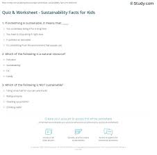 Rd.com knowledge facts you might think that this is a trick science trivia question. Quiz Worksheet Sustainability Facts For Kids Study Com