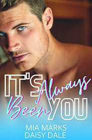It's Always Been You: It's Always Been You: An Older Brother's Best Friend  Romance