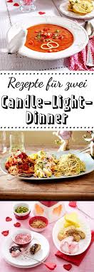 Candle Light Dinner Raffinierte Rezepte Fur Zwei Lecker Dinner Candle Light Dinner Rezepte Dinner Rezepte