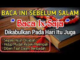 Sempatkan Baca Sebelum Salam Doa Diijabah Rezeki Berlimpah Taat Beribadah Wasilah Dzikir Youtub Kekuatan Doa Kutipan Selamat Pagi Kutipan Pelajaran Hidup