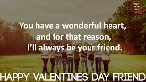 Wish them happy valentine's day straight from your. Valentines Day Quotes For Friends Top Valentines Quotes For Friends