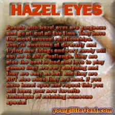 The eyes have one language everywhere. Quotes About Hazel Eyes 16 Quotes