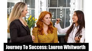 journey to success lauren whitworth s