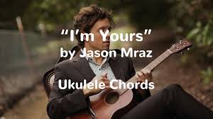 I M Yours By Jason Mraz Ukulele Chords Ukulele Tricks