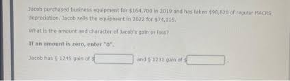 Solved Jacob purchased business equipment for $164,700 in