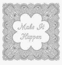 Download or print this amazing coloring page: Positive Motivational Quotes Self Love Make It Happen Women Empowerment Coloring Pages Hd Png Download Transparent Png Image Pngitem