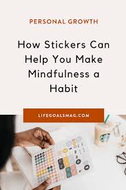 Lisa Frank And Meditation How Stickers Can Help You Make Mindfulness A Habit Mindfulness Habits Self Development