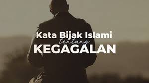 Yang pasti variabel tetap dari kesuksesan adalah pengalaman. 27 Kata Mutiara Islami Tentang Kegagalan Dalam Hidup