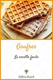 Gaufres La Recette Facile Recette De Gauffre Recette Recette De Crepes Sucrees