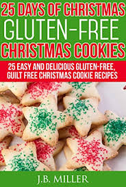 Simple and effective, with just five ingredients to a festive favourite. Amazon Com 25 Days Of Christmas Gluten Free Christmas Cookies 25 Easy And Delicious Gluten Free Guilt Free Christmas Cookie Recipes 25 Days Of Christmas Recipes Ebook Miller J B Kindle Store