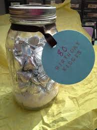80th Birthday Gift Ideas For Grandma For My Dad S 80th Birthday Eighty Hershey Kisses In A Mason Jar Along With A Gift Card Makes The Gift Ex 80th Birthday 90th Birthday Gifts 80th Birthday Gifts