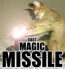 Dungeons And Dragons With Cats Cast Magic Missile Magic Missile Is One Of My Favourite Spells Next To Fi Magic Memes Dungeons And Dragons Memes Dragon Memes