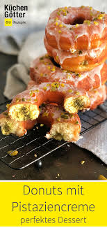 Donuts Mit Pistaziencreme Fullung Rezept In 2020 Pistazien Creme Lebensmittel Essen Essen