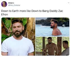 Hsm is where zac efron got his start, the franchise that kicked off his career and, indirectly, gave the world the gift of his abs. Down To Earth Memes 39 Thirsty Reactions To Zac Efron In The Netflix Show
