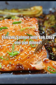 Teriyaki Salmon With Bok Choy Video Salmon Dishes Teriyaki Salmon Salmon Recipes