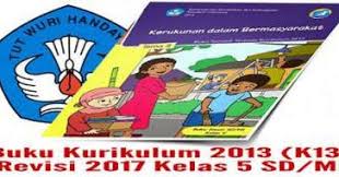 Download buku paket pendidikan jasmani, olahraga, dan kesehatan kelas 5 sd/mi kurikulum 2013 edisi revisi 2019 semester 1 dan 2. Buku Kurikulum 2013 K13 Revisi 2017 Kelas 5 Sd Mi Web Edukasi