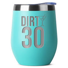 Funny 30th birthday cards and gifts for best friend husband brother sister daughter or son turning 30. Dirty 30 12 Oz Mint Insulated Stainless Steel Tumbler W Lid 30th Birthday Gift Ideas For