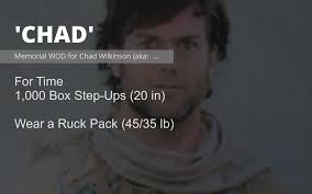 CHAD´ Memorial WOD for Chad Wilkinson