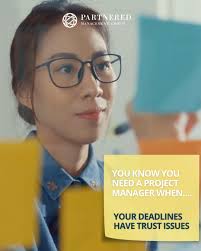 You know you need a PM when...