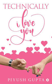 Maybe you would like to learn more about one of these? Technically I Love You Piyush Gupta Book Review