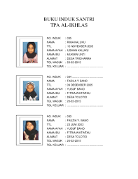 Instrument tersebut mencakup seluruh pencatatan riwayat pendidikan yang sudah. Doc Buku Induk Santri Tpa Al Ikhlas Misdawati Rivaip Academia Edu