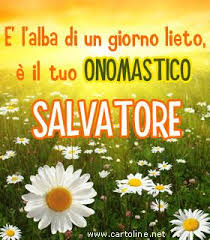 Auguri personalizati di buon onomastico per gli uomini di nome salvatore. Auguri Di Onomastico Salvatore