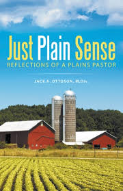 Just Plain Sense By Jack A Ottoson M Div