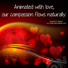 Animated With Love Our Compassion Flows Naturally Compassion Meaning Of Love One Line Quotes