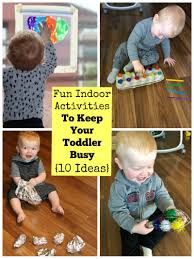 It should involve some activity to keep them from reaching you. Indoor Activities To Keep Your Toddler Entertained Second Edition Another 10 Ideas Emily Reviews