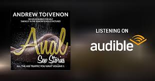 Anal Sex Stories: All the Ass Traffic You Want Volume One by Andrew  Toivenon - Audiobook - Audible.com