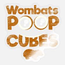 Jetzt haben wissenschaftler auch herausgefunden wie das funktioniert. Wombat Kot Sticker Spreadshirt